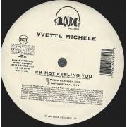 MICHELE YVETTE - I'M NOT FEELING YOU ( RADIO - INSTR - MAIN VERSION - A CAPPELLA )