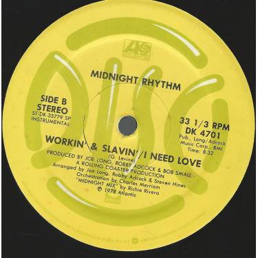 MIDNIGHT RHYTHM - WORKIN' & SLAVIN' / I NEED LOVE