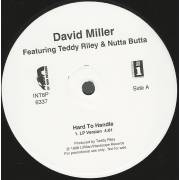 MILLER DAVID feat TEDDY RILEY & NUTTA BUTTA - PROMO - HARD TO HANDLE ( LP VERSION -INSTRUMENTAL - ACAPPELLA )