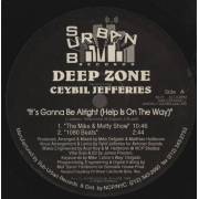 DEEP ZONE - IT'S GONNA BE ALRIGHT ( HELP IS ON THE WAY ) ( THE MIKE & MATTY SHOW - 1080 BEATS - 1080 DUB - J.P.'S VIBE MIX