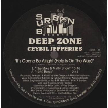 DEEP ZONE - IT'S GONNA BE ALRIGHT ( HELP IS ON THE WAY ) ( THE MIKE & MATTY SHOW - 1080 BEATS - 1080 DUB - J.P.'S VIBE MIX