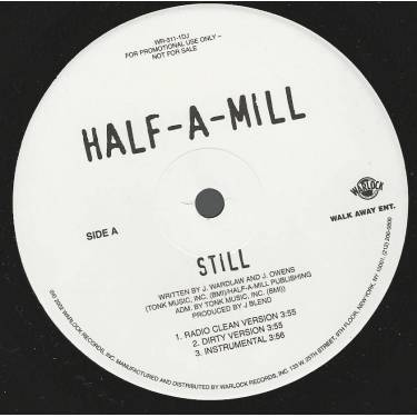 HALF-A-MILL - PROMO - STILL ( RADIO CLEAN - DIRTY VERSION - INSTR. ) / SODOM AND GOMORRAH / WORLD FAMOUS