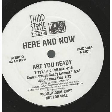 HERE AND NOW  - PROMO - ARE YOU READY ( TRAY'S HARD FULL MIX - GURU'S ALWAYS READY EXT. - UPTIGHT BASS - LP - FULL JAZZ MIX