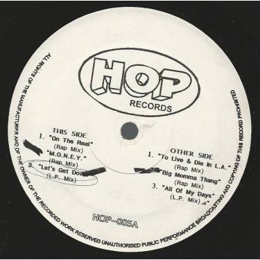 HOP RECORDS ( V.A. ) - HOP 005 ( ON THE REAL - M.O.N.E.Y.- LET'S GET DOWN - TO LIVE AND DIE IN LA - BIG MOMMA THANG - ALL OF MY