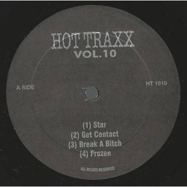 HOT TRAXX ( V.A. ) - VOL 10 ( STAR - GET CONTACT - BREAK A BITCH - FROZEN - WILD WILD WEST - DEPOPULATOR - YOU DON'T KNOW ME …