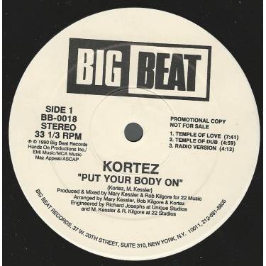 KORTEZ - PROMO - PUT YOUR BODY ON ( TEMPLE OF LOVE - TEPLE OF DUB - RADIO VERS - BODY HEAT - DESERT AT DAWN - AFTER MIDNIGHT