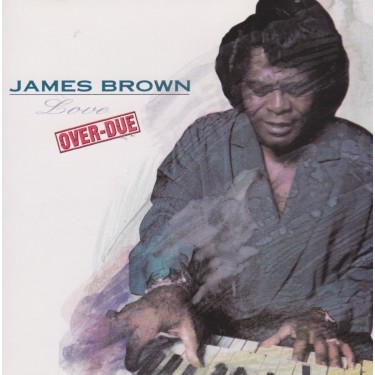 BROWN JAMES - LOVE OVER DUE