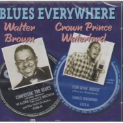 BROWN WALTER WATERFORD CROWN PRINCE - BLUES EVERYWHERE