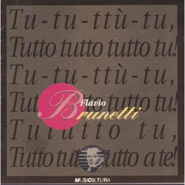 BRUNETTI FLAVIO - TU-TU-TTU-TU