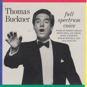 BUCKNER THOMAS - FULL SPECTRUM VOICE