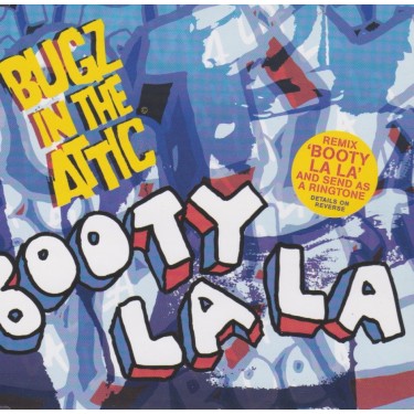 BUGZ IN THE ATTIC - BOOTY LA LA 5 VERSIONS