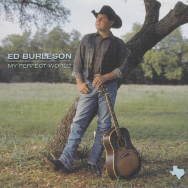 BURLESON ED - MY PERFECT WORLD