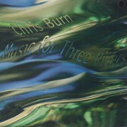 BURN CHRIS - MUSIC FOR THREE RIVERS
