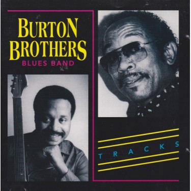 BURTON BROTHERS BLUES BAND - TRACKS