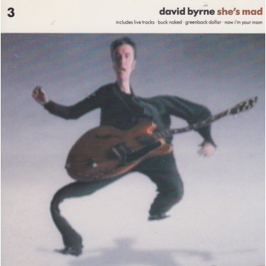 BYRNE DAVID - SHE’ S MAD + 3