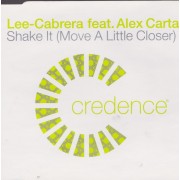 CABRERA LEE FEAT ALEX CARTANA - SHAKE IT ( MOVE A LITTLE CLOSER ) 3 VERSIONS