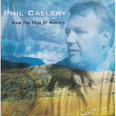 CALLERY PHIL - FROM THE EDGE OF MEMORY