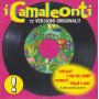 CAMALEONTI - 17 VERSIONI ORIGINALI