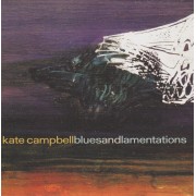 CAMPBELL KATE - BLUES AND LAMENTATIONS