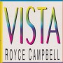 CAMPBELL ROYCE - VISTA