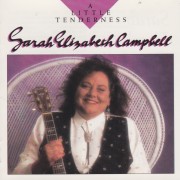CAMPBELL SARAH ELIZABETH - A LITTLE TENDERNESS