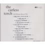 CARLESS TORCH THE WITH BARNEY KESSEL TRIO - THE CARLESS TORCH