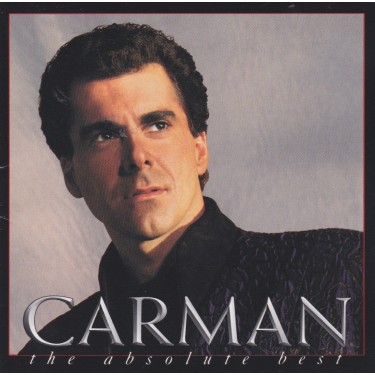 CARMAN - THE ABSOLUTE BEST