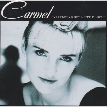CARMEL - EVERYBODY’S GOT A LITTLE SOUL