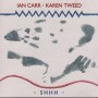 CARR IAN / KAREN TWEED - SHHH