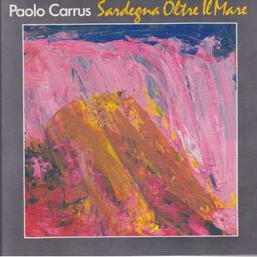 CARRUS PAOLO - SARDEGNA OLTRE IL MARE