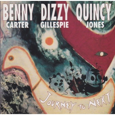 CARTER BENNY DIZZY GILLESPIE QUINCY JONES - JOURNEY TO NEXT