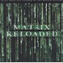 SOUNDTRACK - MATRIX RELOADED