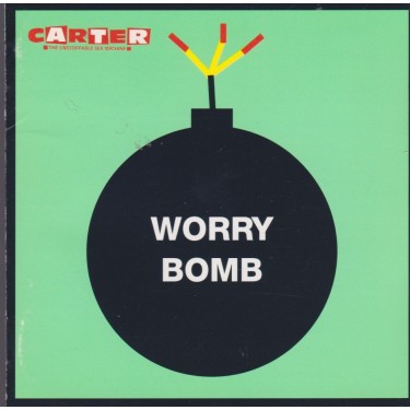CARTER USM - WORRY BOMB