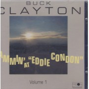 CLAYTON BUCK - JAMMIN' AT " EDDIE CONDON " VOLUME 1
