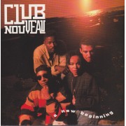 CLUB NOUVEAU - A NEW BEGINNING