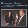 DIAMOND ANGEL & CROOKS - MORE WHERE THAT COME FROM