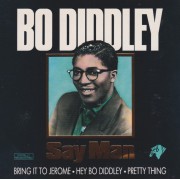DIDDLEY BO - SAY MAN