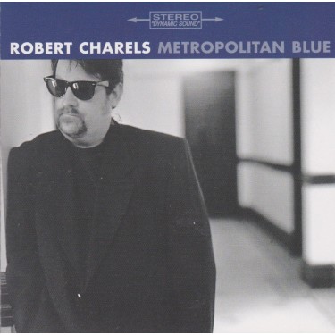 CHARES ROBERT - METROPOLITAN BLUES
