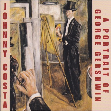 COSTA JOHNNY - A PORTRAIT OF GEORGE GERSHWIN
