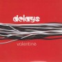 DELAYS - VALENTINE + 1