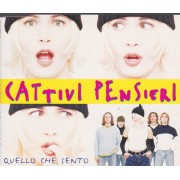 CATTIVI PENSIERI - QUELLO CHE SENTO  +2