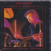 COHEN TOM - DIGGIN’IN DIGGIG OUT
