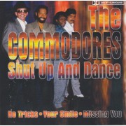COMMODORES THE - SHUT UP AND DANCE