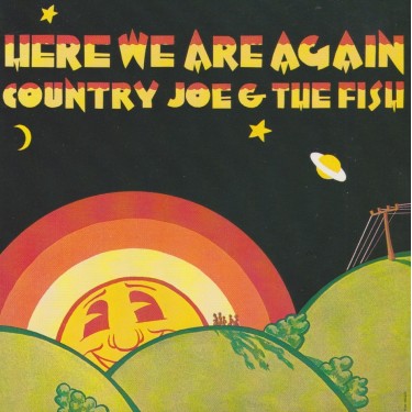 COUNTRY JOE & THE FISH  (  McDONALD - HERE WE ARE AGAIN