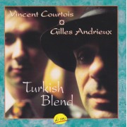 COURTOIS VINCENT - GILLES ANDRIEUX - TURKISH BLEND