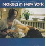 SOUNDTRACK - NAKED IN NEW YORK