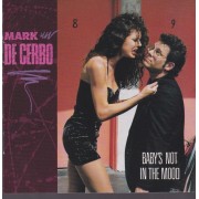 DECERBO MARK - BABY’S NOT IN THE MOOD