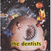 DENTISTS THE - BEHIND THE DOOR I KEEP THE UNIVERSE