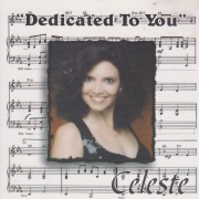 CELESTE - DEDICATED TO YOU