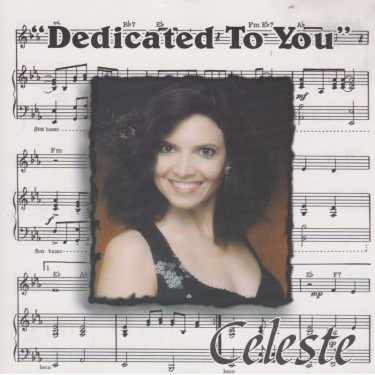 CELESTE - DEDICATED TO YOU